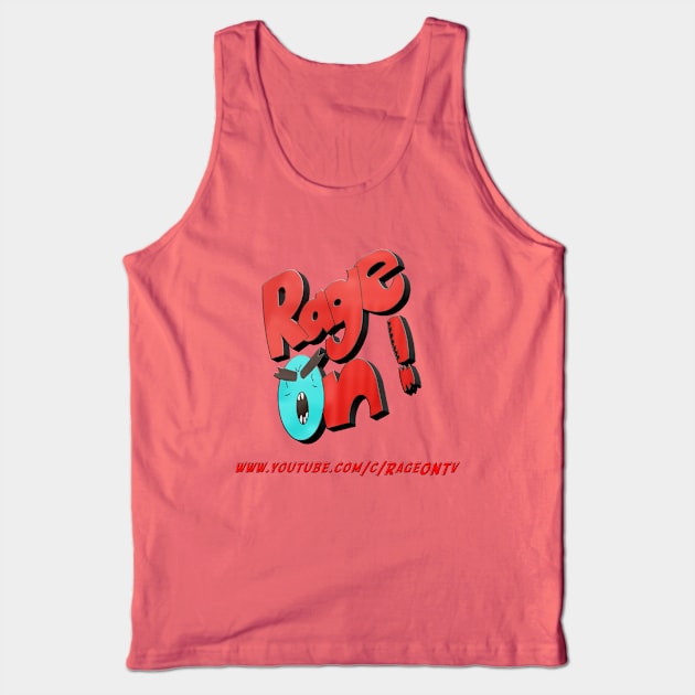 RageOn tv youtube channel merch Tank Top by RageOntv